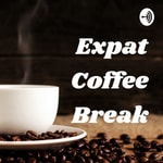 Expat Coffee Break Podcast Expat Coffee Break