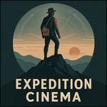 Logo of the podcast Expedition Cinema Podcast Podcast Expedition Cinema Podcast
