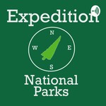 Expedition National Parks Podcast Expedition National Parks