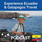 Logo of the podcast Experience Ecuador & Galapagos Travel Podcast Podcast Experience Ecuador & Galapagos Travel Podcast