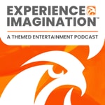 Experience Imagination: A Themed Entertainment Podcast
