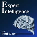 Logo of the podcast Expert Intelligence with Paul Estes Logo of the podcast Expert Intelligence with Paul Estes