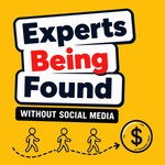 Logo of the podcast Experts Being Found: Create a Niche Personal Brand to Grow Your Consulting Business Without Posting on Social Media Podcast Experts Being Found: Create a Niche Personal Brand to Grow Your Consulting Business Without Posting on Social Media