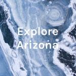 Logo of the podcast Explore Arizona Podcast Explore Arizona