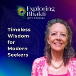 Logo of the podcast Exploring Bhakti with Pranada Podcast Exploring Bhakti with Pranada