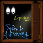Logo of the podcast Exposing PseudoAstronomy Podcast Exposing PseudoAstronomy