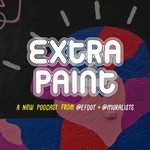 Extra Paint - The @Muralists Podcast Podcast Extra Paint - The @Muralists Podcast