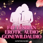 Podcast F4F Lesbian Erotic Audio GoneWildAudio | Reddit Sapphic Stories ASMR [Female Narrator]
