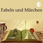 Logo of the podcast Fabeln und Märchen Podcast Fabeln und Märchen
