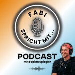 Logo of the podcast Fabi spricht mit... Podcast Fabi spricht mit...