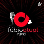 Logo of the podcast Fábio Atual Podcast Podcast Fábio Atual Podcast