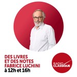 Logo of the podcast Fabrice Luchini : Des Livres et des Notes Podcast Fabrice Luchini : Des Livres et des Notes