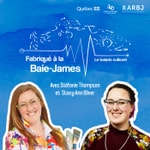Logo of the podcast Fabriqué à la Baie-James Podcast Fabriqué à la Baie-James