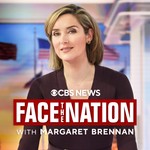 Logo of the podcast Face the Nation with Margaret Brennan Podcast Face the Nation with Margaret Brennan