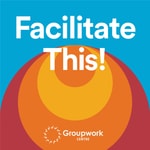 Podcast Facilitate This!