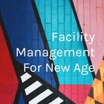 Logo of the podcast Facility Management For New Age Podcast Facility Management For New Age