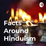 Logo of the podcast Facts Around Hinduism Podcast Facts Around Hinduism