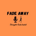 Logo of the podcast Fade Away Podcast Fade Away