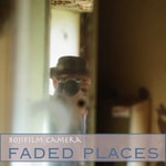 Faded Places Podcast Faded Places