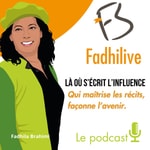 FadhiLive – Là où s’écrit l’influence Podcast FadhiLive – Là où s’écrit l’influence