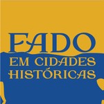 Logo of the podcast FADO EM CIDADES HISTÓRICAS Podcast FADO EM CIDADES HISTÓRICAS