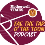 Logo of the podcast Fae the Tap O' the Toon Podcast by the Motherwell Times Podcast Fae the Tap O' the Toon Podcast by the Motherwell Times