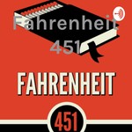 Logo of the podcast Fahrenheit 451 Podcast Fahrenheit 451
