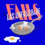 Logo of the podcast FAILS – Das Unfassbare: True Stories & Comedy über Alltagsdramen Podcast FAILS – Das Unfassbare: True Stories & Comedy über Alltagsdramen