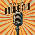 Logo of the podcast Fails of the Unexpected Podcast Fails of the Unexpected