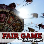 Fair Game with Robert Smith Podcast Fair Game with Robert Smith