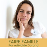 Logo of the podcast Faire Famille Podcast Faire Famille