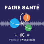 Faire santé Podcast Faire santé