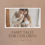 Logo of the podcast Fairy Tales for Children Podcast Fairy Tales for Children