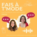 Logo of the podcast Fais à t'mode Podcast Podcast Fais à t'mode Podcast