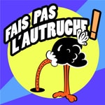 Logo of the podcast Fais pas l'autruche ! Podcast Fais pas l'autruche !