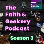 Logo of the podcast Faith & Geekery Podcast Faith & Geekery