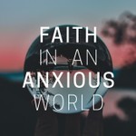 Logo of the podcast Faith in an Anxious World Parenting Podcast Podcast Faith in an Anxious World Parenting Podcast