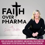 Faith Over Pharma | Holistic Health, Hormones & Natural Healing Podcast Faith Over Pharma | Holistic Health, Hormones & Natural Healing