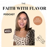 Logo of the podcast FAITH WITH FLAVOR Podcast FAITH WITH FLAVOR
