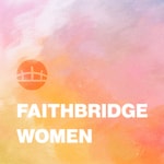 Logo of the podcast Faithbridge Women Podcast Faithbridge Women