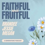 Logo of the podcast Faithful and Fruitful Podcast Faithful and Fruitful