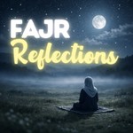 Logo of the podcast Fajr Reflections Podcast Podcast Fajr Reflections Podcast
