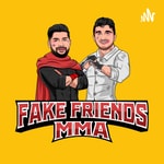Logo of the podcast Fake Friends MMA Podcast Fake Friends MMA