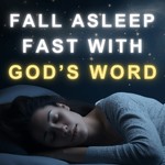 Logo of the podcast FALL ASLEEP FAST With God's Word Podcast FALL ASLEEP FAST With God's Word