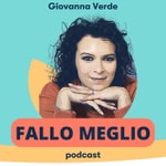 Logo of the podcast Fallo Meglio Podcast Fallo Meglio