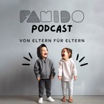 famido Familien-Podcast Podcast famido Familien-Podcast