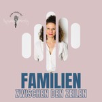 Logo of the podcast Familien zwischen den Zeilen Podcast Familien zwischen den Zeilen