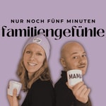 Familiengefühle - Nur noch fünf Minuten Familiengefühle - Nur noch fünf Minuten