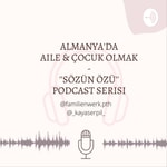 Podcast Familienwerk ptH - Sözün Özü 