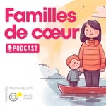 Logo of the podcast Familles de Coeur Podcast Familles de Coeur